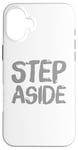 Coque pour iPhone 16 Plus Pour les gens drôles, citation en deux mots de Step Aside