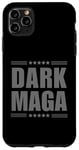 Coque pour iPhone 11 Pro Max T-shirt humoristique Dark Magic - 2024 Maga - Nouveau! Dark Maga