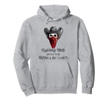 Raisin' Hell With The Hippies & The Cowboys Pullover Hoodie