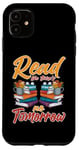 iPhone 11 Library Read Like There Is No Tomorrow Case