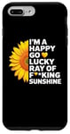 iPhone 7 Plus/8 Plus I'm A Happy Go Lucky Ray Of Fucking Sunshine Shirt Sunflower Case