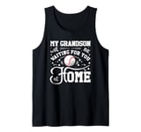 Baseball My Grandson Will Be Waiting For You At Home Tank Top