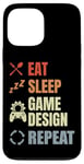 Coque pour iPhone 13 Pro Max Eat Sleep Game Design Repeat Video Game Producer