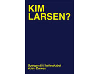 Kim Larsen? | Adam Drewes | Språk: Danska