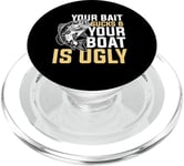 Your Bait Sucks & Boat Is Ugly Fish Fisherman Pêcheur Cadeau PopSockets PopGrip pour MagSafe