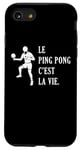 Coque pour iPhone SE (2020) / 7 / 8 Le Ping Pong c'est la vie joueur de tennis de table Pongiste