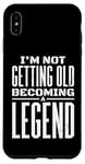 iPhone XS Max I'm Not Getting Old I'm Becoming A Legend Retro Distressed Case