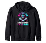 Can't See Or Hear You I'm Gaming VR Gamer Gorilla Headset Zip Hoodie