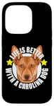 Coque pour iPhone 14 Pro Life Is Better With a Carolina Dog Cute Puppy Lover