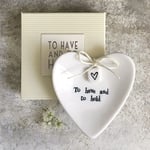 East of India 'To Have And To Hold' Porcelain Heart Ring Dish - Wedding Gift