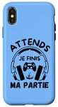 Coque pour iPhone X/XS Attends je finis ma partie cadeau drôle joueurs jeux vidéos