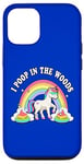 iPhone 13 Pro Cute Unicorn I Poop In The Woods Funny Rainbow Outdoors Case