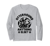 Otterhound Anything Else Otterhounds Long Sleeve T-Shirt