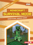 Minecraft Survival Mode: Unofficial Gamer Guide (Minecraft Zone (Updog Books (Tm)))