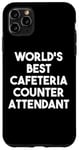 Coque pour iPhone 11 Pro Max World's Best Cafétéria Attendant au comptoir