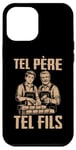 Coque pour iPhone 13 Pro Max Tel père tel fils accessoire ouvrier maçon humour