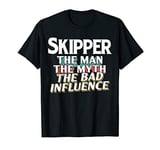 Mens Skipper Gift for the Man Myth Bad Influence Grandpa T-Shirt