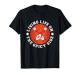 Spicy Food Hot Chili Sauce Red Pepper Jalapeno Foodie T-Shirt