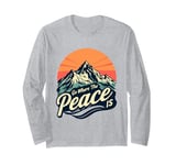 Funny Outdoor Camping Go Where The Peace Is Men Women Camper Long Sleeve T-Shirt