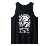 Best Friends Bring Back Birds Hunters Outdoor Funny Hunting Tank Top