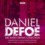 The Daniel Defoe BBC Radio Drama Collection