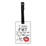 I Didn't Fart My Ass Blew You A Kiss Visual Luggage Tag Suitcase Love Valentines