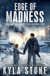 Edge of Madness: A Post-Apocalyptic EMP Survival Thriller (Edge of Collapse Book 2)