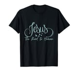 Jesus The Road To Heaven, John 14:6 Bible Verse Inspired T-Shirt