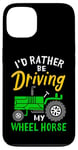 Coque pour iPhone 13 Tracteur agricole amusant I'd Rather Be Driving My Wheel Horse