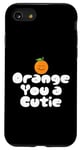 Coque pour iPhone SE (2020) / 7 / 8 Orange You a Cutie – Blague sarcastique amusante sur les fruits – Record