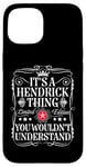 Coque pour iPhone 15 Le nom Hendrick est un nom Hendrick que vous ne comprendriez pas