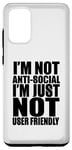 Coque pour Galaxy S20+ Drôle - I'm Not Anti-Social I'm Just Not User Friendly