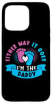 Coque pour iPhone 15 Pro Max Eeither Way It Goes I'm The Daddy Tenue de révélation du sexe pour bébé