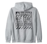 Funny Warning Sign May Start Talking About Didgeridoo Zip Hoodie