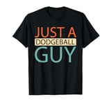 Dodgeball Team - Player Just A Dodgeball Guy T-Shirt