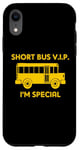 iPhone XR Short Bus VIP (I'm Special) T-Shirt funny saying school bus Case