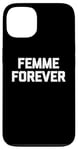 Coque pour iPhone 13 T-shirt femme Forever drôle dicton sarcastique humour cool mignon