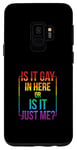 Coque pour Galaxy S9 T-shirt gay avec inscription « Is It Gay In Here ? Or Is It Just Me »