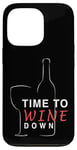 Coque pour iPhone 13 Pro Time to Wine Down Verre à vin pour amateur de vin