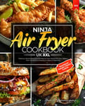 Ninja Air Fryer Cookbook UK XXL: Delicious, Mouthwatering & Effortless Air Fryer Recipes for Daily Delight I From Breakfast to Desserts to Vegan & Vegetarian | Nutritional Details | Global Cuisine