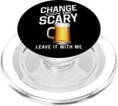 Bartender Mixologist Change Can Be Scary Leave It With Me PopSockets PopGrip for MagSafe