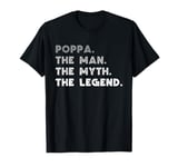 Poppa The Man The Myth The Legend Cool Poppa T-Shirt