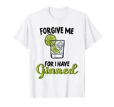 Forgive Me For I Have Ginned Hangover Gin Lover T-Shirt