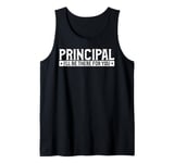 Principal I'll Be There For You Tank Top