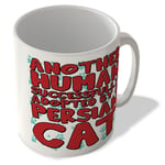 Another Human Successfully Adopted By a Persian Cat - Mug