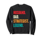 Husband Dad Strategist Legend Funny Father's Day Father Sweatshirt