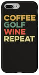 Coque pour iPhone 7 Plus/8 Plus Café Golf Wine Repeat Funny Golfeur Golf Tee Hole In One