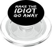 Faites en sorte que l'idiot s'en aille PopSockets PopGrip pour MagSafe