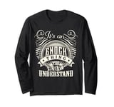 It's An ENOCH Thing You Wouldn't Understand ENOCH Family Long Sleeve T-Shirt