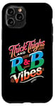 Coque pour iPhone 11 Pro Thick Thighs R&B Vibes Funky Music R et B